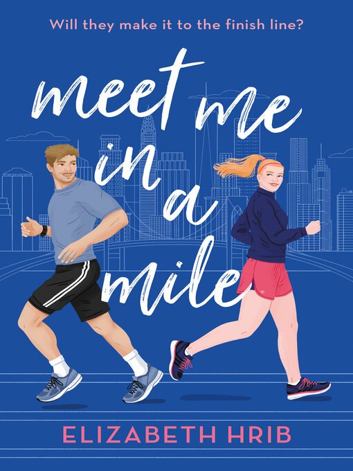 Title details for Meet Me In a Mile by Elizabeth Hrib - Wait list